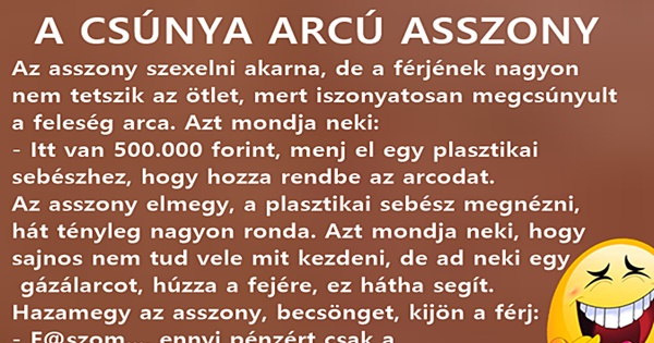 a csúnya arcú asszony esete